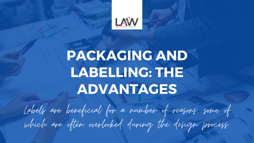 Packaging and Labelling: The Advantages