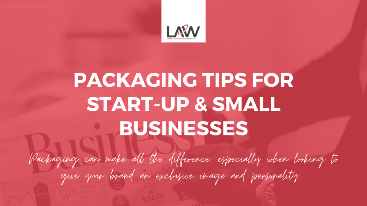 Packaging Tips for Start Ups - Law Print Pack