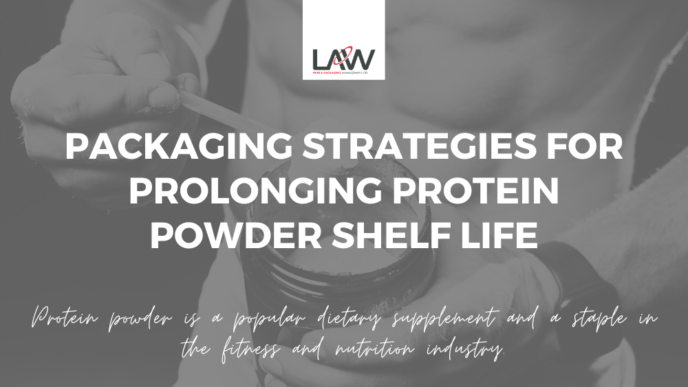 Packaging Strategies for Prolonging Protein Powder Shelf Life Law